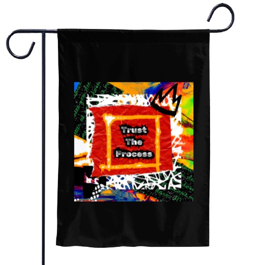 Trust The Process Graffiti Art Design Garden Flags