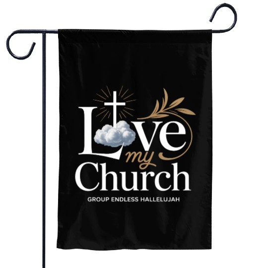 I Love My Church Cross Christian Streetwear Garden Flags