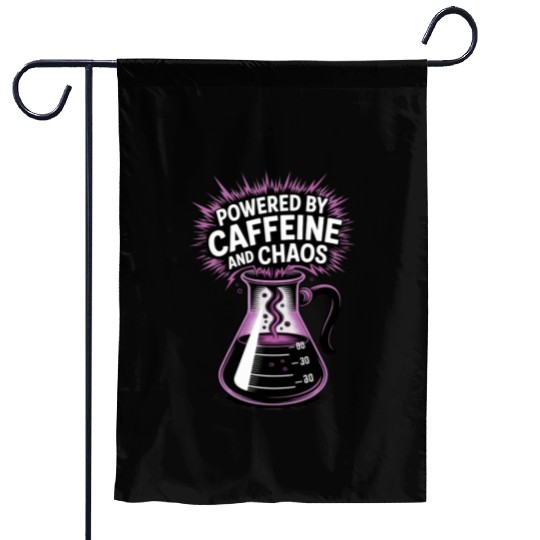 Powered by Caffeine and Chaos Funny Energy Quote Garden Flags