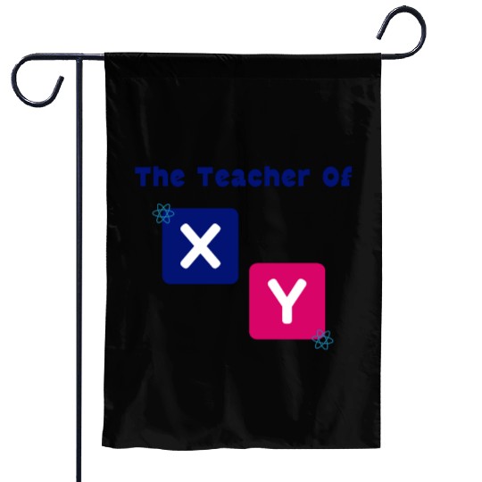 The Teacher Of X Y Algebra Math Teacher Garden Flags