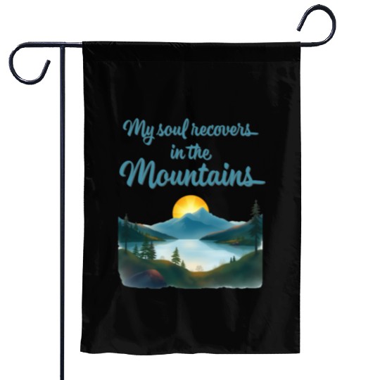 Mountains and Sunrise Inspirational quote Garden Flags