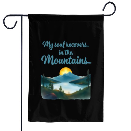 Mountains and Sunrise Inspirational quote Garden Flags