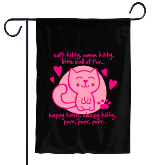 soft kitty, warm kitty, little ball of fur... Garden Flags