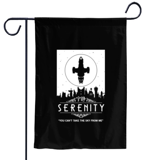 Serenity - You can't take the sky from me Firefly Garden Flags