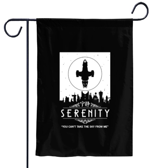 Serenity - You can't take the sky from me Firefly Garden Flags