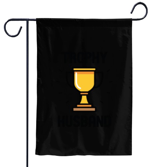Trophy Husband Garden Flags