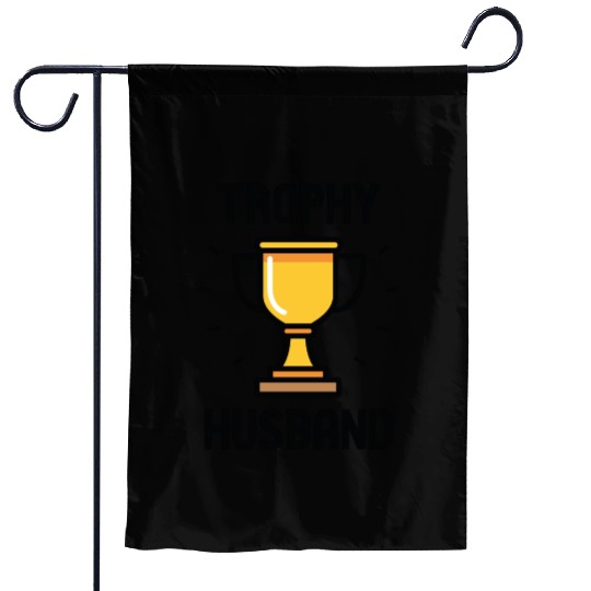 Trophy Husband Garden Flags