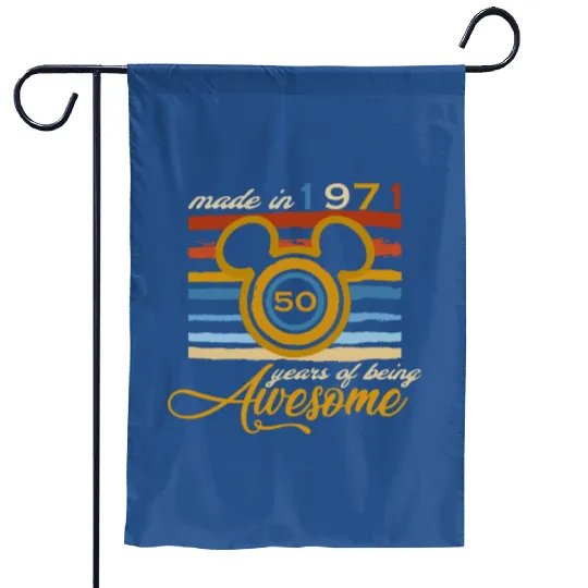 Made in 1971 Years Of Being Awesome Garden Flags, Disney World 50th Anniversary Garden Flags