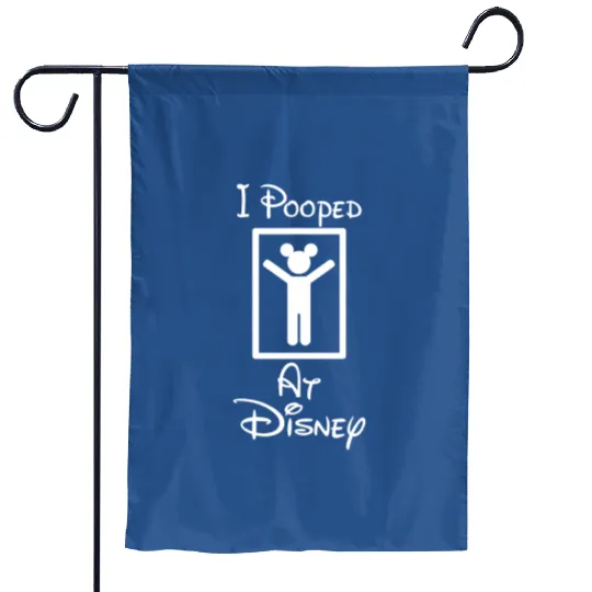 I Pooped At Disney Garden Flags, Disney Family Garden Flags, Disney Vacation Garden Flags, Disney Trip Garden Flags