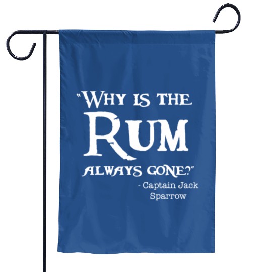 Disney Captain Jack Sparrow Why is the Rum Always Garden Flags