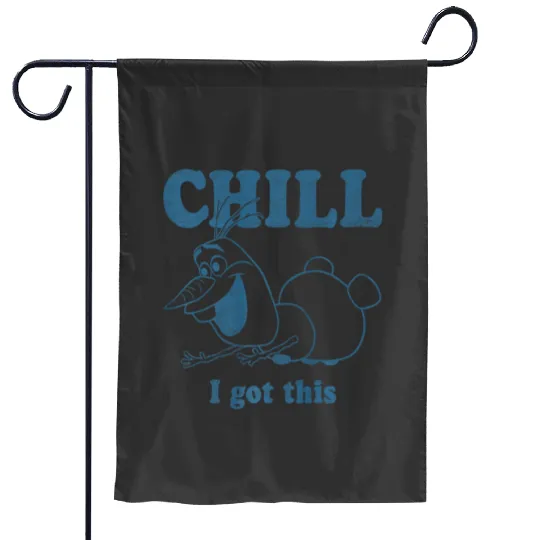 disney frozenss Olaf Chill I Got This Portrait Premium Garden Flags