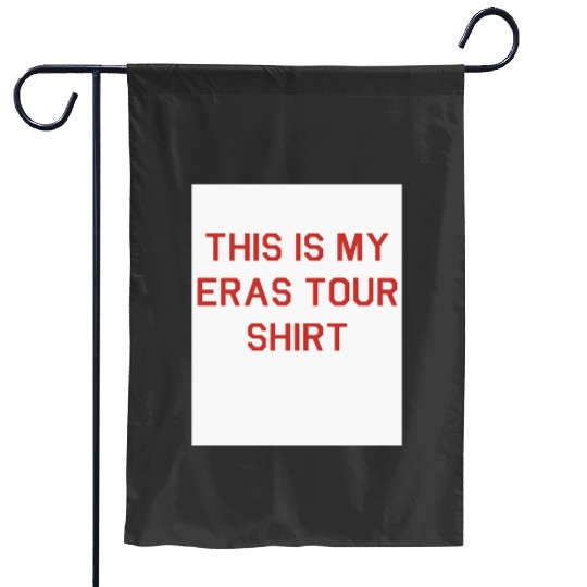 Discover this is my eras tour shirt Garden Flags