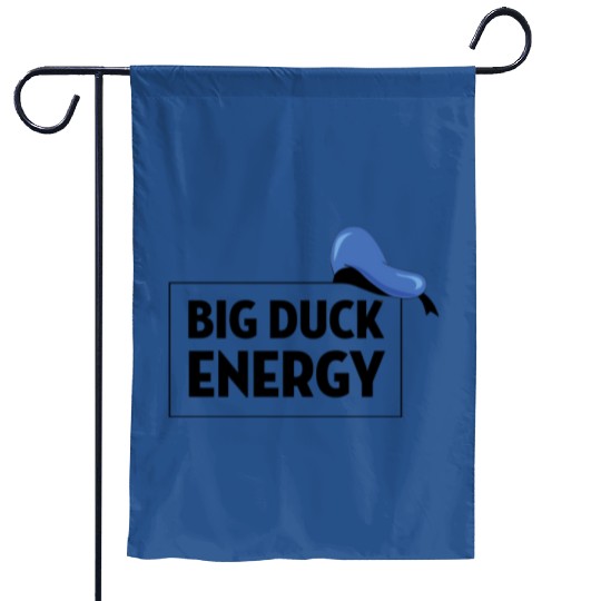 Big Duck Energy - Disney - Garden Flags
