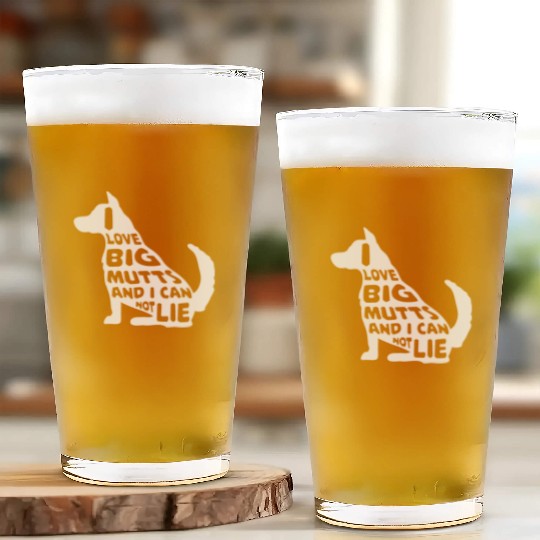 Funny I Love Big Mutts Not Lie Dog Lovers Gift Glass Cups
