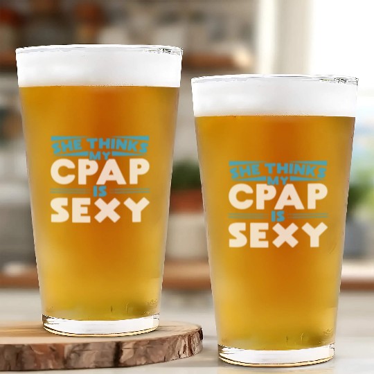 She thinks my CPAP is sexy for snoring CPAP Glass Cups