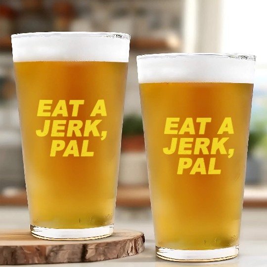 Eat A Jerk Pal Brooklyn Nine Nine B99 Quotes Glass Cups