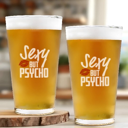 Sexy but Psycho Glass Cups