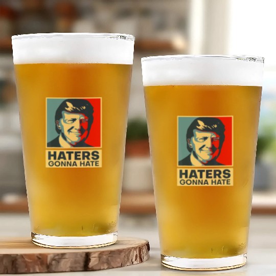Funny Haters Gonna Hate President Donald Trump Glass Cups