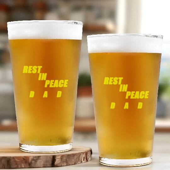 REST IN PEACE DAD Glass Cups