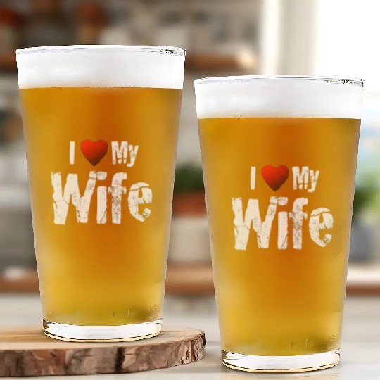 I love my wife Glass Cups