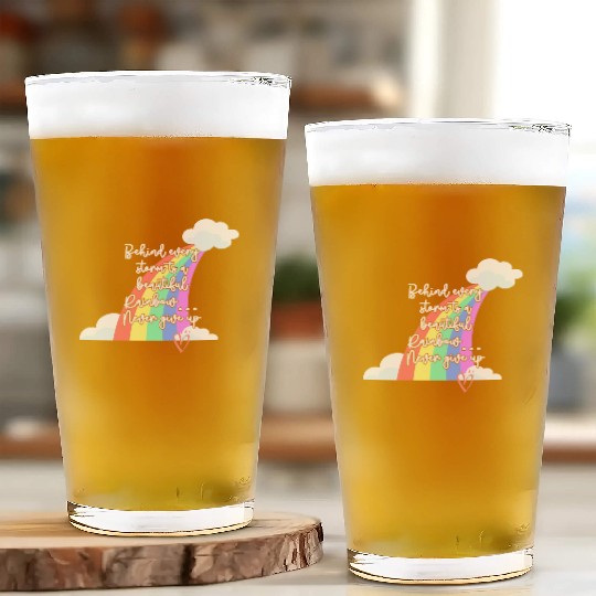 Behind Every Storm Is A Beautiful Rainbow Never Gi Glass Cups