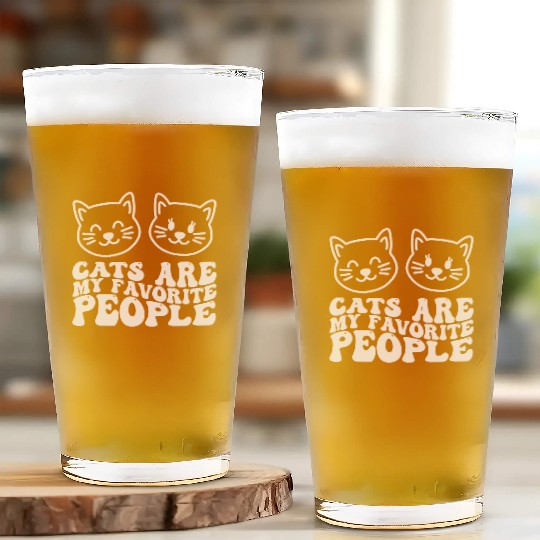 Cats Are My Favorite People Funny Cat Glass Cups