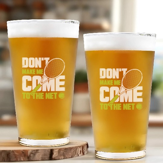 Don t Make Me Come To The Net Tennis Player Gift Glass Cups