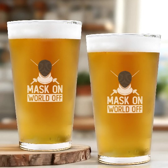 Mask On World Off Fencing Fencer Foil Glass Cups