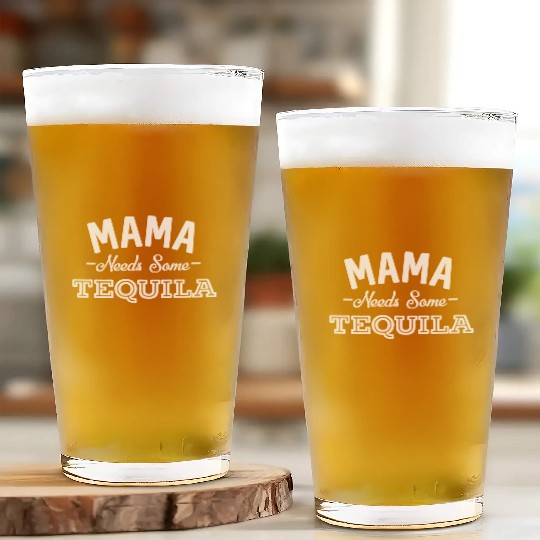 Mama Needs Some Tequila Alcohol Margarita Summer Glass Cups