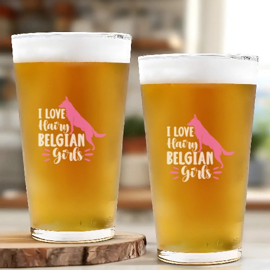 I Love Hairy Belgian Girls, Belgian Malinois Glass Cups