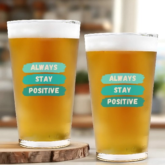 Always Stay Positive nature 80s aesthetic Glass Cups