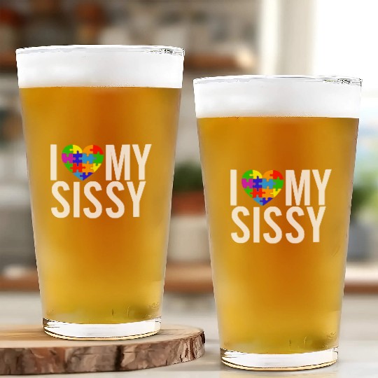 I Love My Sissy Glass Cups