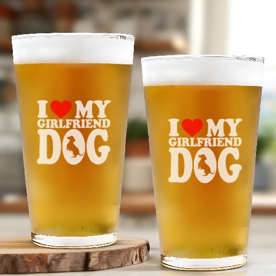 I Love My Hot Girlfriend Dog Glass Cups For Dog Lovers