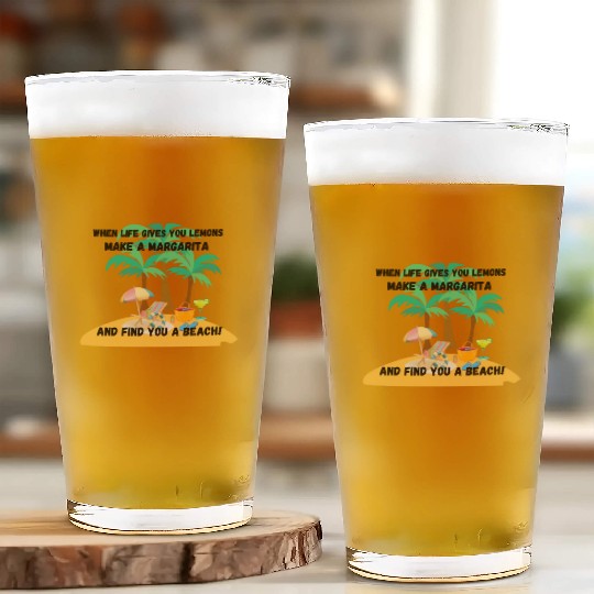 "When life gives you lemons, make a margarita Glass Cups