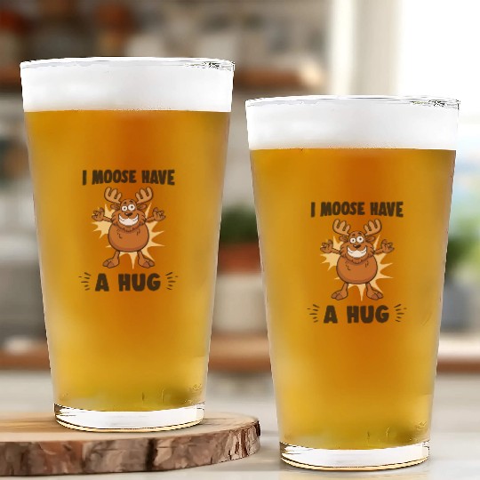 I Moose Have A Hug Funny Elk Moose Glass Cups