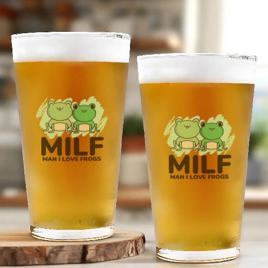 Milf, man I love frogs Glass Cups
