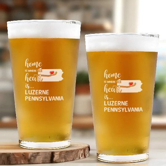 Luzerne County Pennsylvania Is Where My Heart Is Glass Cups