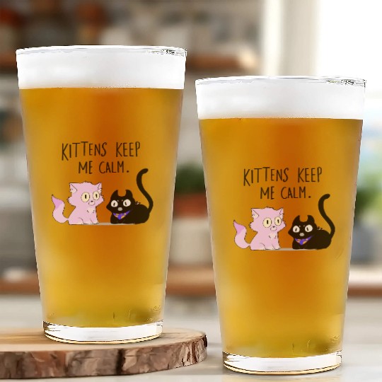 Kittens keep me calm Glass Cups