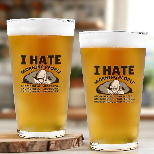 I Hate Morning People | Animal Kingkong | Quote Glass Cups