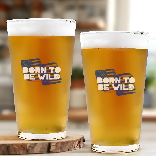 Born To Be Wild Raised To Be Free 4th of July Glass Cups
