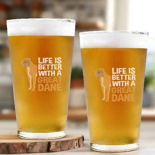 Funny Dog Lovers Life Is Better With A Great Dane Glass Cups