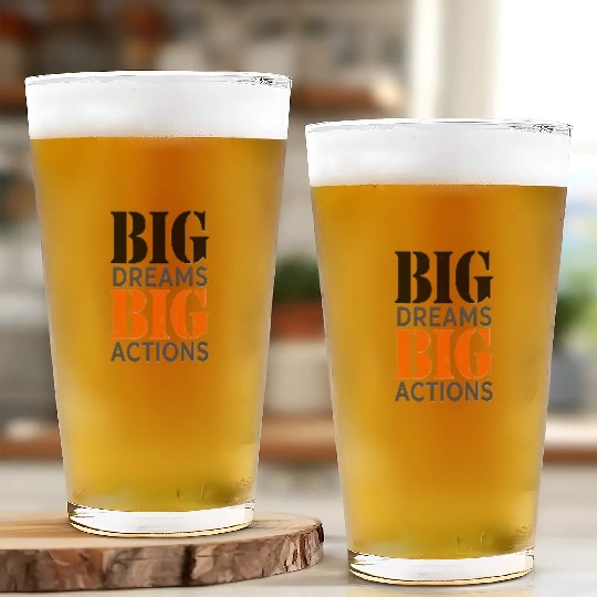 Big Dreams Need Big Actions: Modern Typography Art Glass Cups