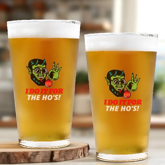 I Do It For The Ho's Glass Cups