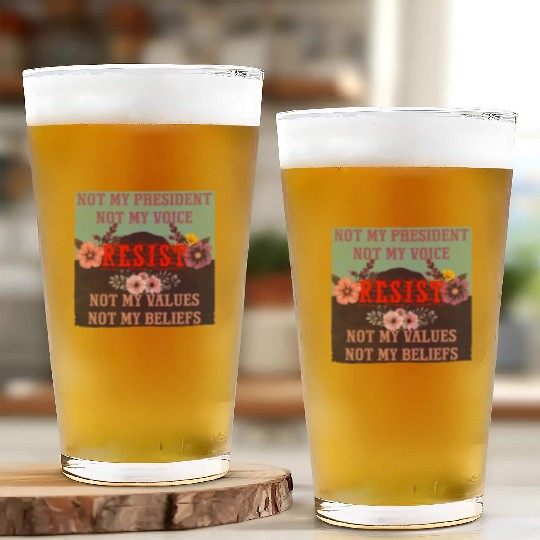 Not my president Not my voice RESIST Not my val Glass Cups