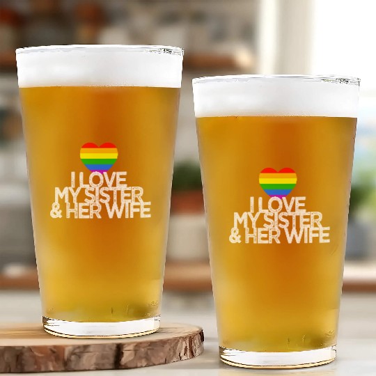I love my sister & her wife lesbian gay rights Glass Cups
