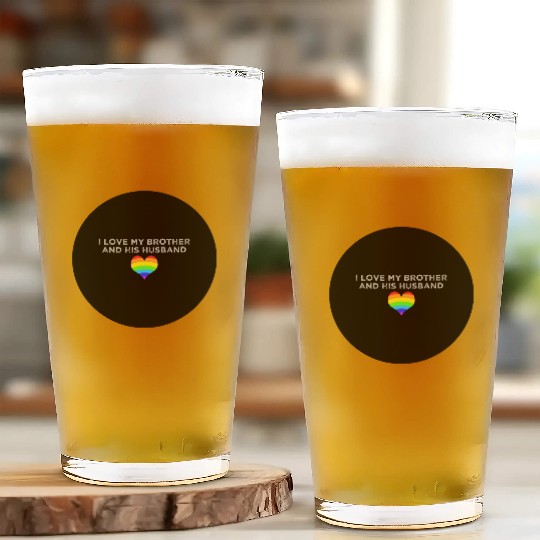 I love my brother and his husband GAY PRIDE LGBTQ Glass Cups