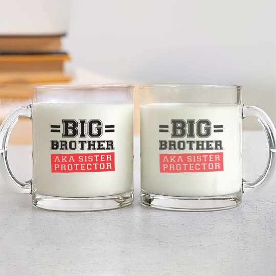 Gift For Big Brother Aka Little Sister Protector T Glass Mugs