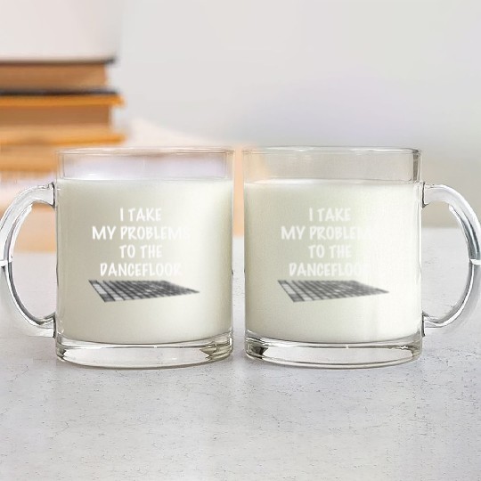 I take my problems to the dance floor Glass Mugs