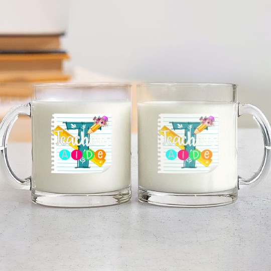 Teacher's Aide Glass Mugs Teacher Assistant Gift