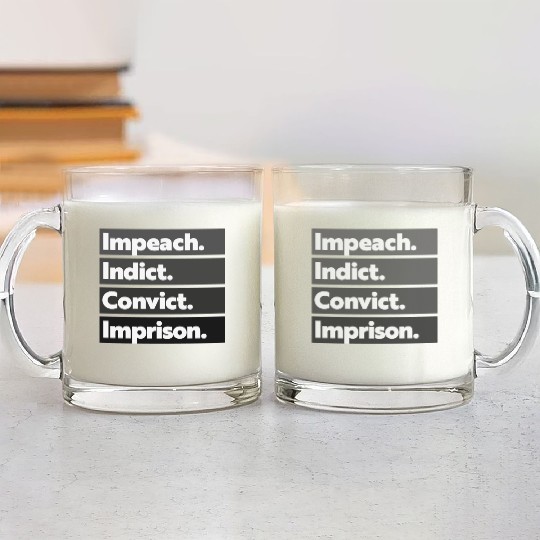 Trump Impeach, Anti Trump Protest Glass Mugs
